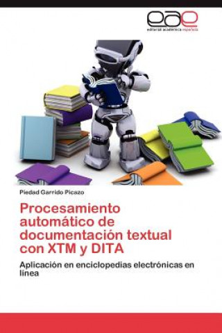 Procesamiento automatico de documentacion textual con XTM y DITA