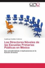 Los Directores Nóveles de las Escuelas Primarias Públicas en México