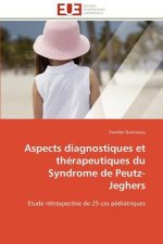 Aspects Diagnostiques Et Th rapeutiques Du Syndrome de Peutz-Jeghers