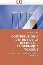 Contribution a l'' tude de la N crolyse  pidermique Toxique