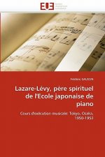 Lazare-levy, pere spirituel de l''ecole japonaise de piano