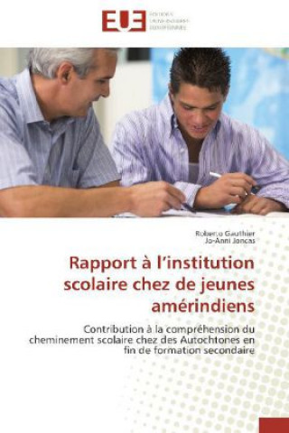 Rapport à l'institution scolaire chez de jeunes amérindiens