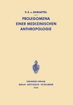 Prolegomena Einer Medizinischen Anthropologie