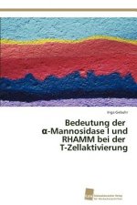 Bedeutung der α-Mannosidase I und RHAMM bei der T-Zellaktivierung