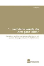 ... und dann wurde der Arm ganz lahm.