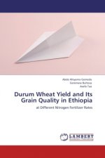 Durum Wheat Yield and Its Grain Quality in Ethiopia