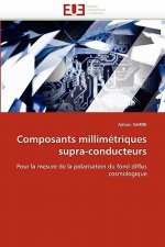 Composants Millim triques Supra-Conducteurs