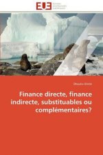 Finance Directe, Finance Indirecte, Substituables Ou Compl mentaires?