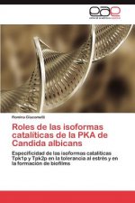 Roles de las isoformas cataliticas de la PKA de Candida albicans