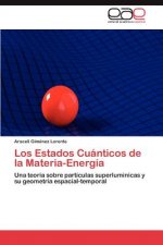 Estados Cuanticos de La Materia-Energia