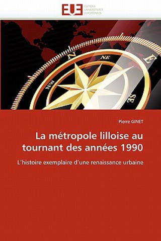 La M tropole Lilloise Au Tournant Des Ann es 1990