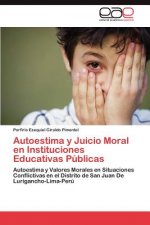 Autoestima y Juicio Moral En Instituciones Educativas Publicas
