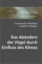 Das Abändern der Vögel durch Einfluss des Klimas