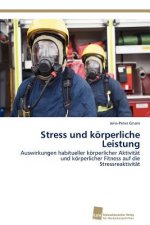 Stress und körperliche Leistung