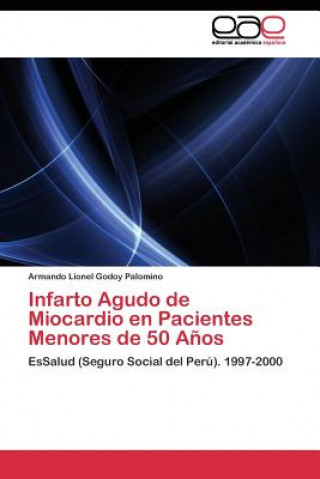 Infarto Agudo de Miocardio en Pacientes Menores de 50 Anos