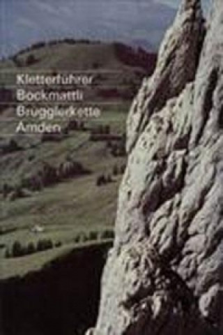 Kletterführer Bockmattli, Brügglerkette, Amden