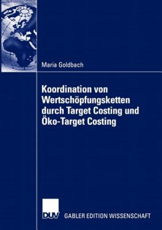 Koordination von Wertschopfungsketten durch Target Costing und Oko-Target Costing
