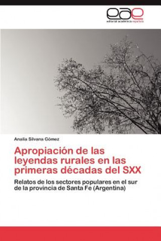 Apropiacion de las leyendas rurales en las primeras decadas del SXX