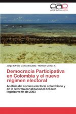 Democracia Participativa en Colombia y el nuevo regimen electoral