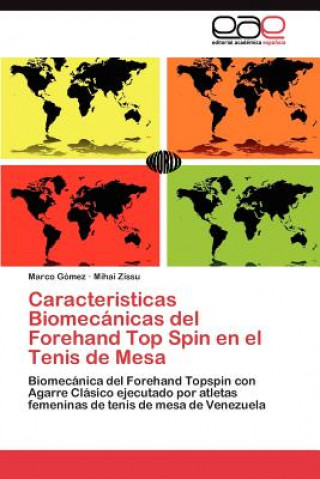 Caracteristicas Biomecanicas del Forehand Top Spin en el Tenis de Mesa