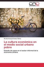 cultura economica en el medio social urbano pobre