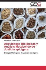 Actividades Biologicas y Analisis Metabolico de Justicia spicigera