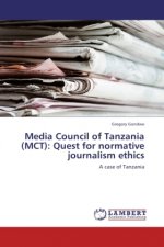 Media Council of Tanzania (MCT): Quest for normative journalism ethics