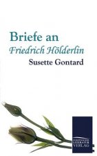 Briefe an Friedrich Hoelderlin