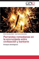 Parrandas remedianas en la encrucijada entre civilizacion y barbarie