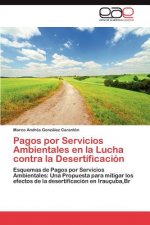Pagos Por Servicios Ambientales En La Lucha Contra La Desertificacion