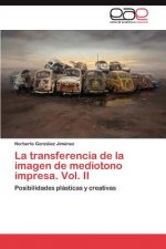transferencia de la imagen de mediotono impresa. Vol. II