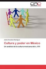 Cultura y poder en Mexico