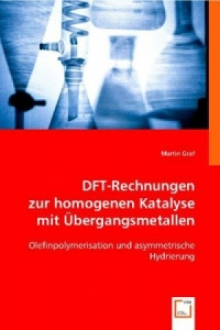 DFT-Rechnungen zur homogenen Katalyse mit Übergangsmetallen