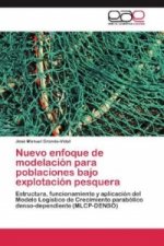 Nuevo enfoque de modelacion para poblaciones bajo explotacion pesquera