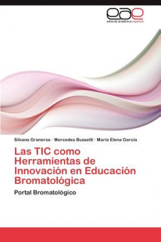 TIC como Herramientas de Innovacion en Educacion Bromatologica