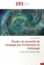 Études du procédé de soudage par frottement et malaxage