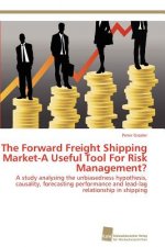 Forward Freight Shipping Market-A Useful Tool for Risk Management?