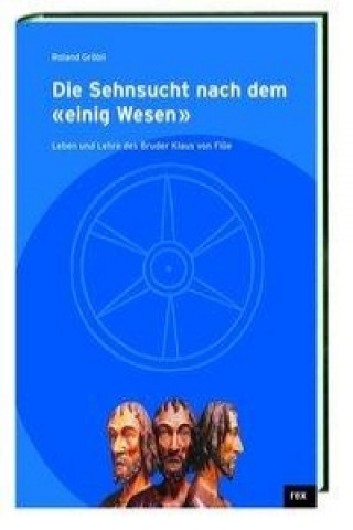 Die Sehnsucht nach dem 'einig Wesen'