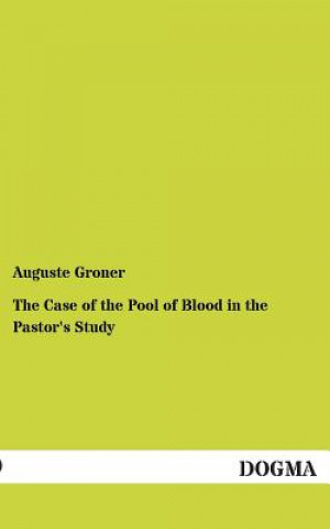 Case of the Pool of Blood in the Pastor's Study