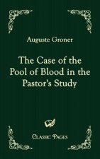 Case of the Pool of Blood in the Pastor's Study