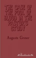 Case of the Pool of Blood in the Pastor's Study