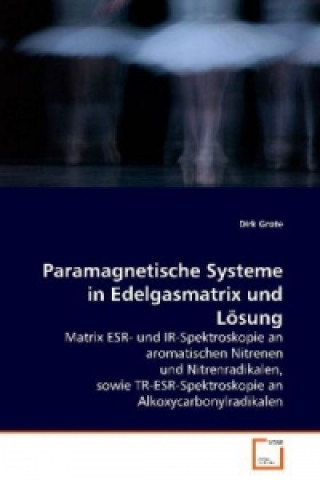Paramagnetische Systeme in Edelgasmatrix und Lösung