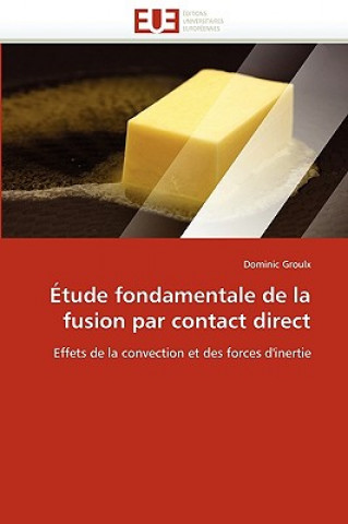 tude Fondamentale de la Fusion Par Contact Direct