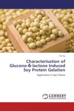 Characterisation of Glucono- -lactone Induced Soy Protein Gelation