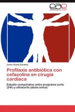 Profilaxis antibiotica con cefazolina en cirugia cardiaca