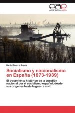 Socialismo y Nacionalismo En Espana (1873-1939)