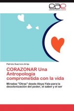 CORAZONAR Una Antropologia comprometida con la vida