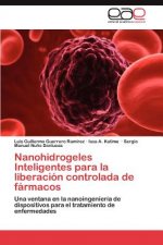 Nanohidrogeles Inteligentes Para La Liberacion Controlada de Farmacos