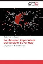 obsesion imperialista del senador Beveridge