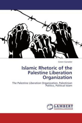 Islamic Rhetoric of the Palestine Liberation Organization